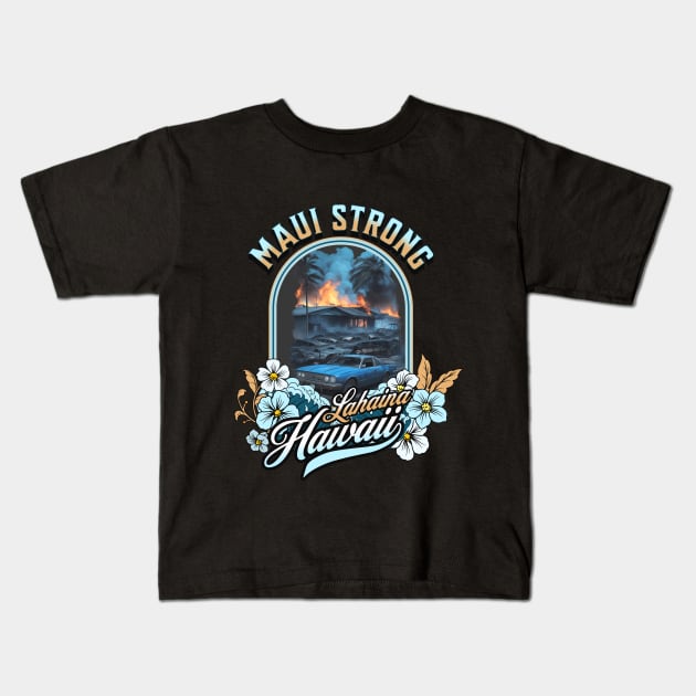 Hawaii Maui Strong Lahaina Kids T-Shirt by Bellinna